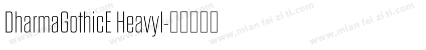 DharmaGothicE HeavyI字体转换